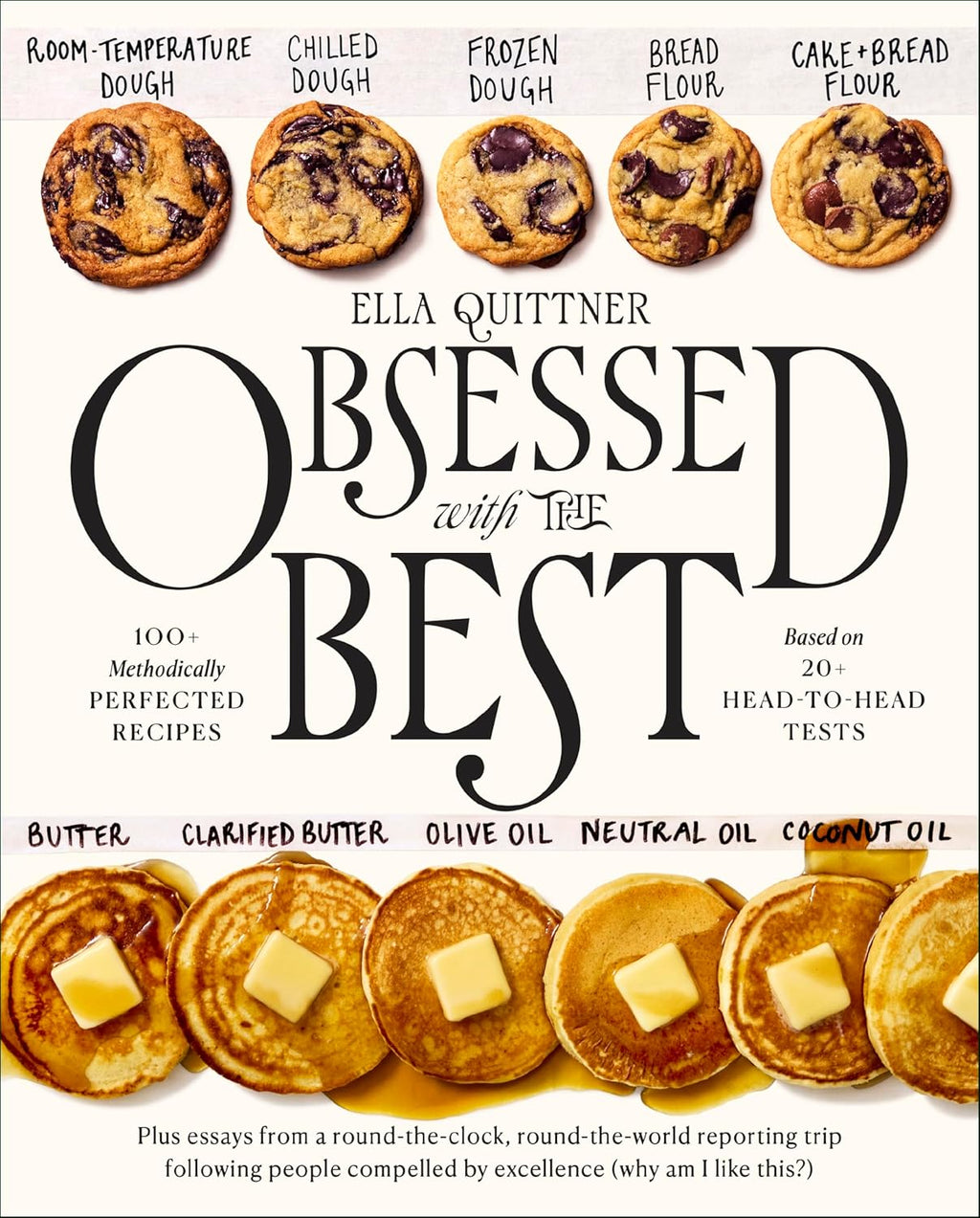 Obsessed with the Best: 100+ Methodically Perfected Recipes Based on 20+ Head-to-Head Tests – The Thoroughly Tested Guide to Roast Chicken, Pasta, Biscuits, and More