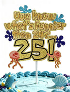 What's Funnier Than 24? 25th Birthday Cake Topper, Premium Glitter Gold Ocean Sponge Themed Decorations for Birthday Party, Funny 25th Birthday Cake Decor for Men Women