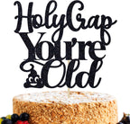 Holy Crap You're Old Cake Topper, Old As Dirt/I'm Not Old I'm Classic, Funny 30th/40th/50th/60th Birthday Party Decorations for Men Women, Black Glitter