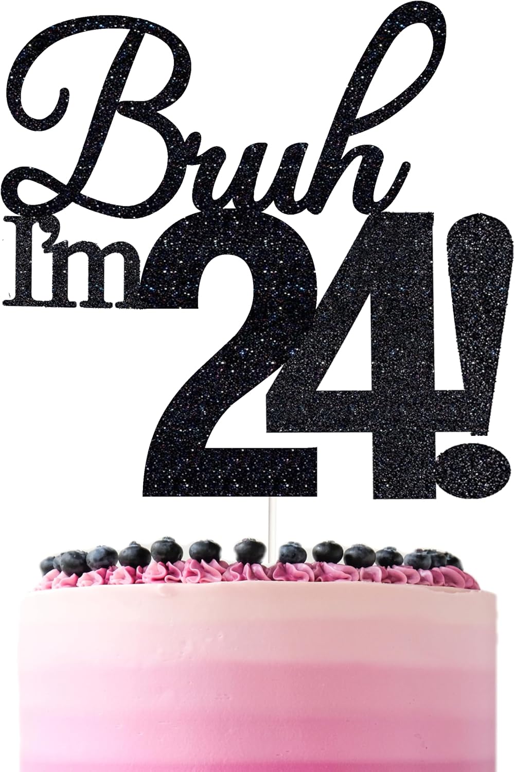 Bruh I'm 24 Cake Toppers - Double Sided Black Glitter, 24th birthday decorations for men, 24th birthday cake topper for women, 24 birthday cake decorations Twenty Four