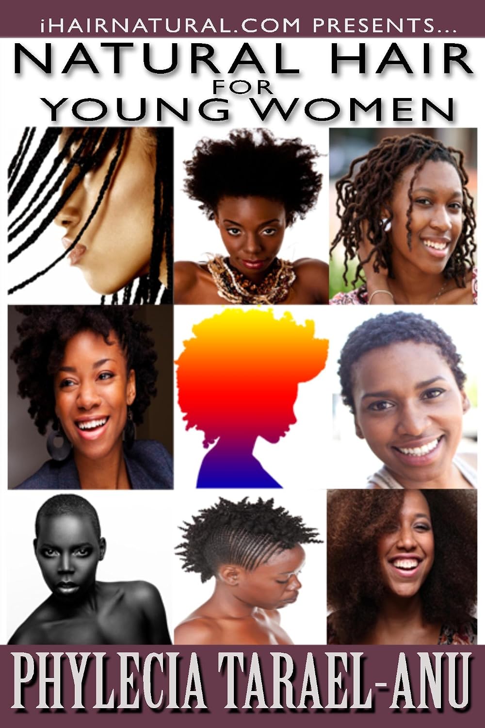Natural Hair for Young Women (iHairNatural.com Presents Book 1)