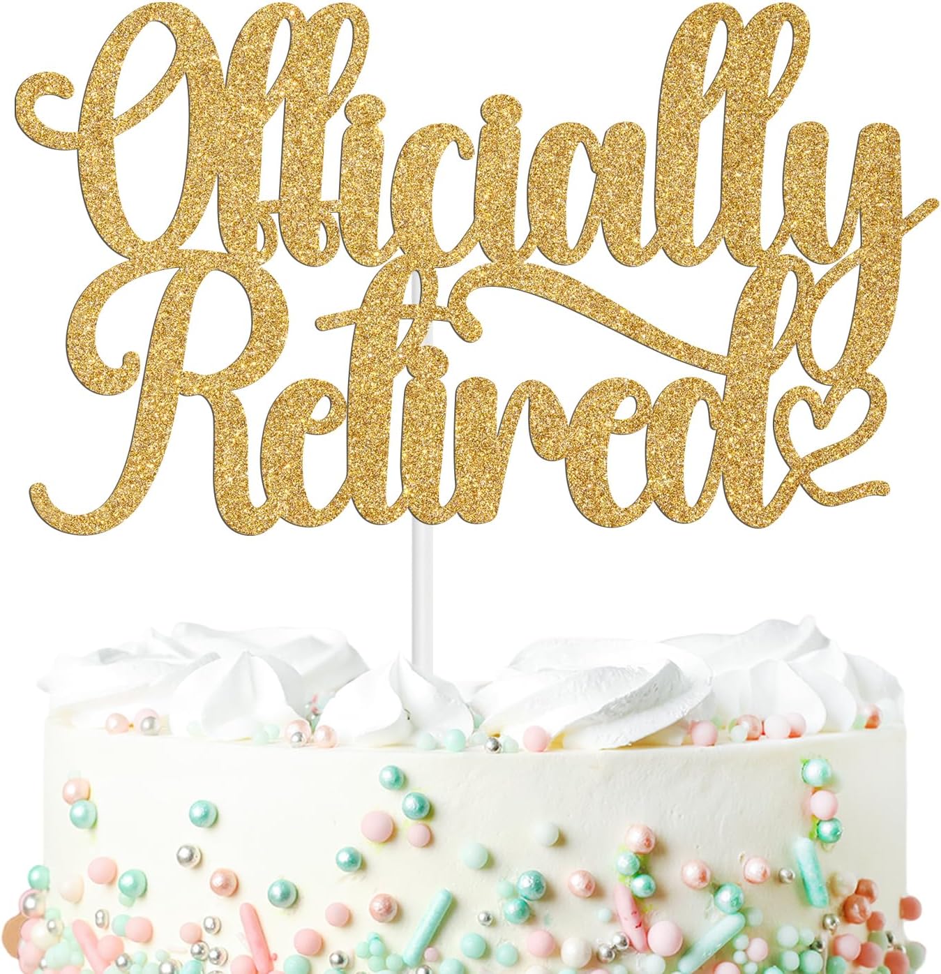Officially Retired Cake Topper, I'm Retired, Hello Pension, Happy Retirement Party Decorations Supplies for Men Women, Gold Glitter