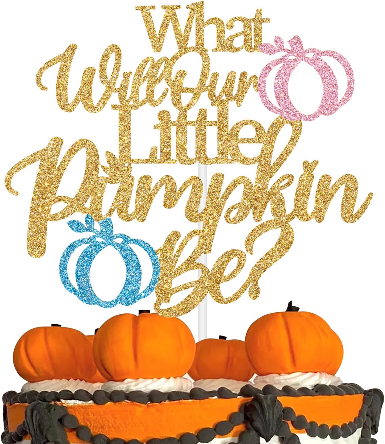 What Will Our Little Pumpkin Be Cake Topper, Pumpkin Gender Reveal Cake Decor, He or She, Fall Thanksgiving/Halloween Birthday Baby Shower Gender Reveal Party Decorations Supplies for Boy Girl