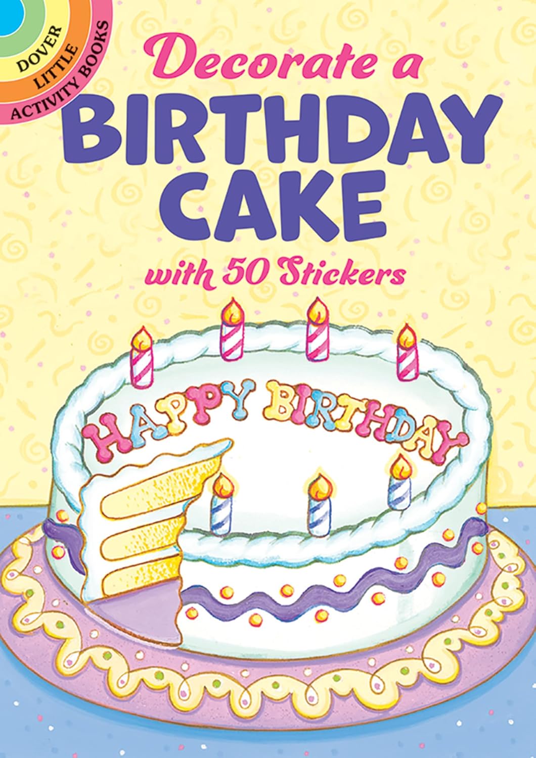 Decorate a Birthday Cake: With 50 Stickers (Dover Little Activity Books: Holidays & Celebrations)