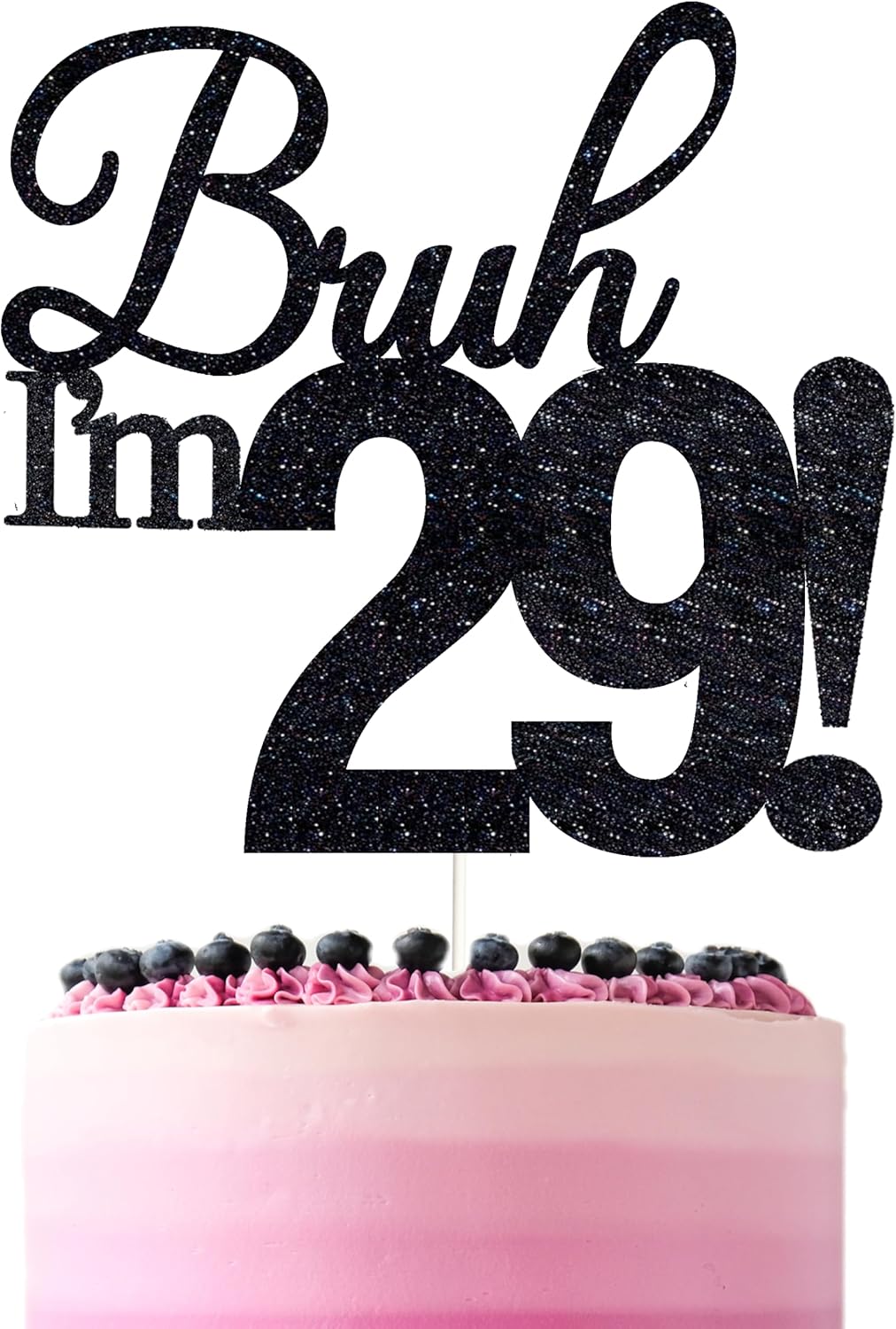 Bruh I'm 29 Cake Toppers - Double Sided Black Glitter, 29th birthday decorations for men, 29th birthday cake topper for women, 29 birthday cake decorations Twenty Nine