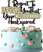 Ephlyn 1Pcs 18th Birthday Cake Topper Black Gold Glitter I Regret to Inform You That Your Childhood Has Expired Cake Pick for Funny 18th You are an Adult Birthday Party Cake Decorations Supplies