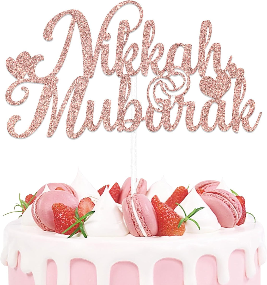 Nikkah Mubarak Cake Topper Muslim Islam Wedding/Engagement Party Decorations Ramadan Mubarak Happy Eid Festival Anniversary Party Deor Sign Rose Gold Glitter
