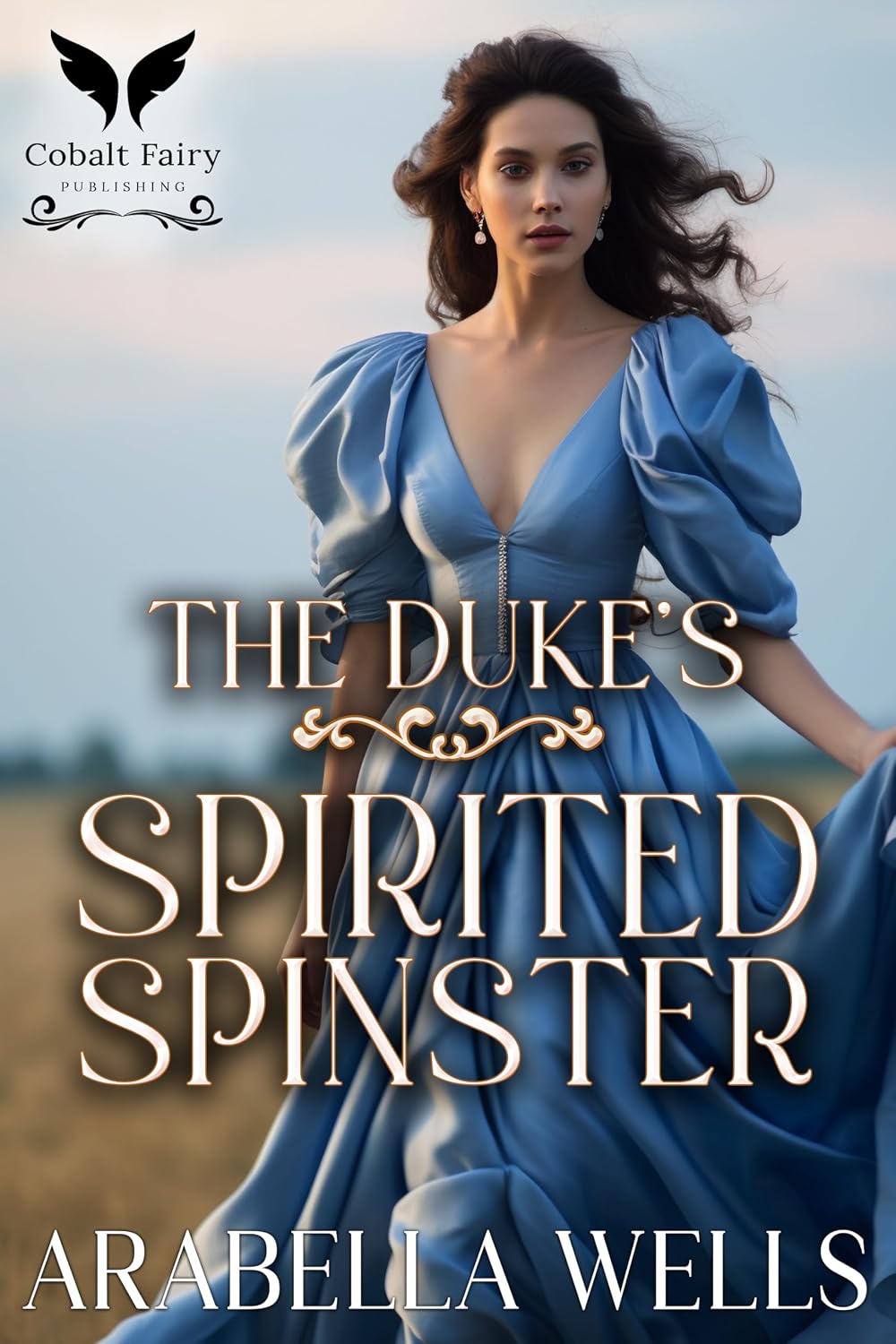 The Duke's Spirited Spinster: A Historical Regency Romance Novel