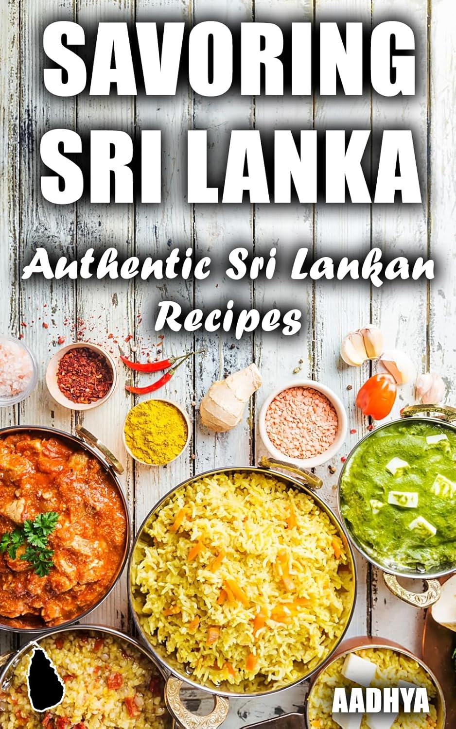 Savoring Sri Lanka : Authentic Sri Lankan Recipes