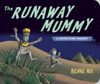 Runaway Mummy: A Petrifying Parody