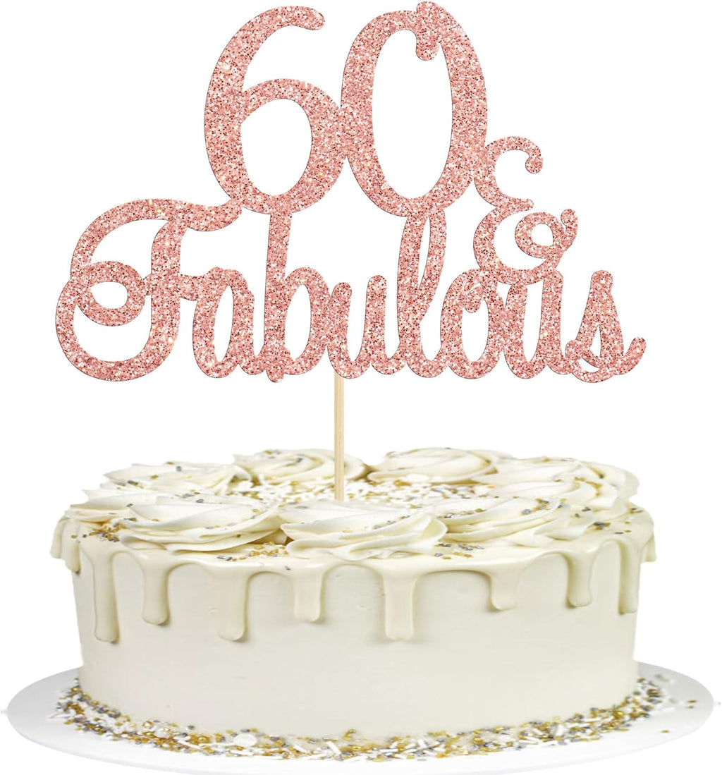Gyufise Rose Gold Glittery 60 & Fabulous Birthday Cake Topper for 60th Birthday Party Decorations 60th Wedding Anniversary Cake Decorations Supplies 1 Pack