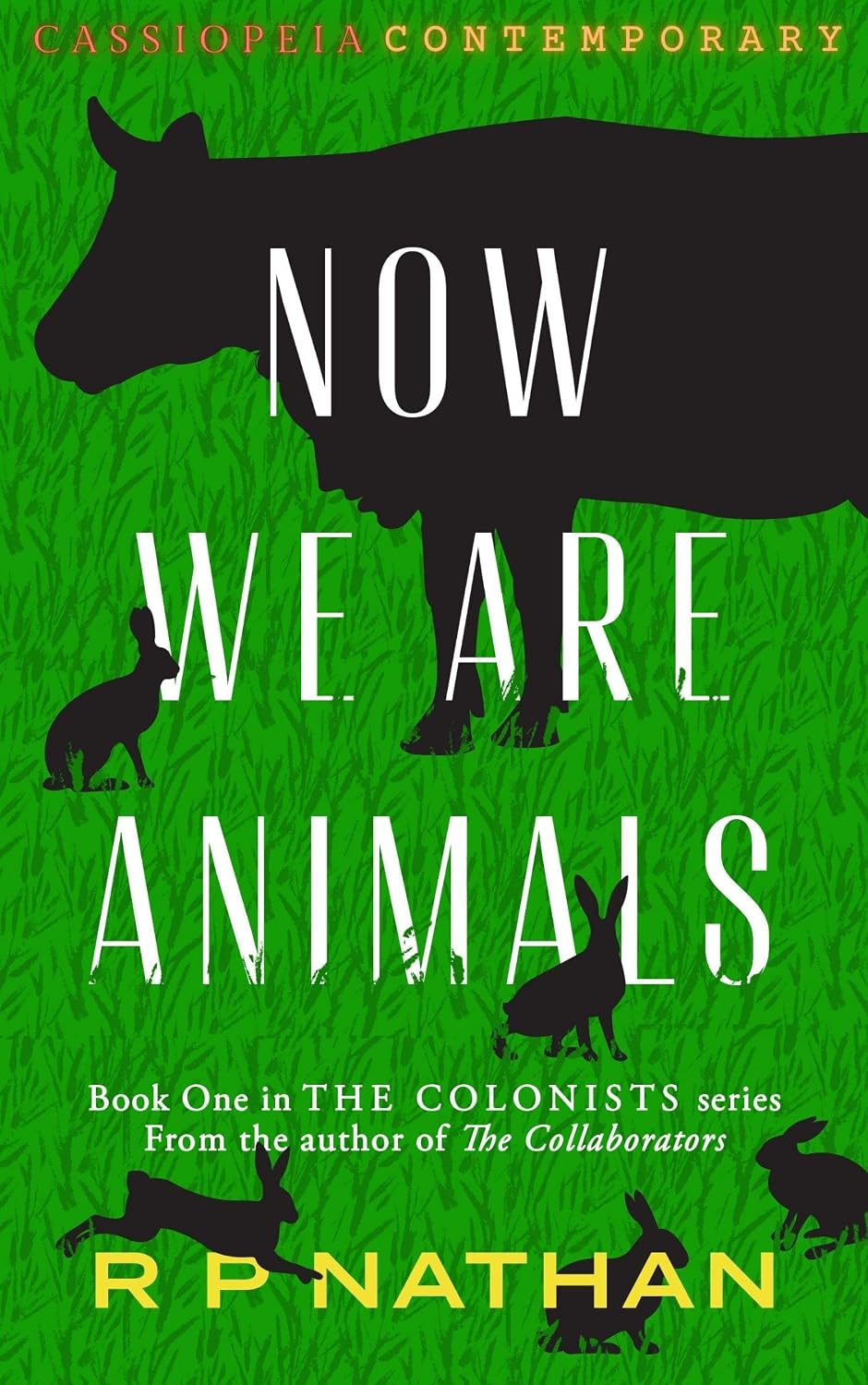 Now We Are Animals: Enthralling and thought-provoking Dystopian YA (The Colonists: Now We Are Animals Book 1)