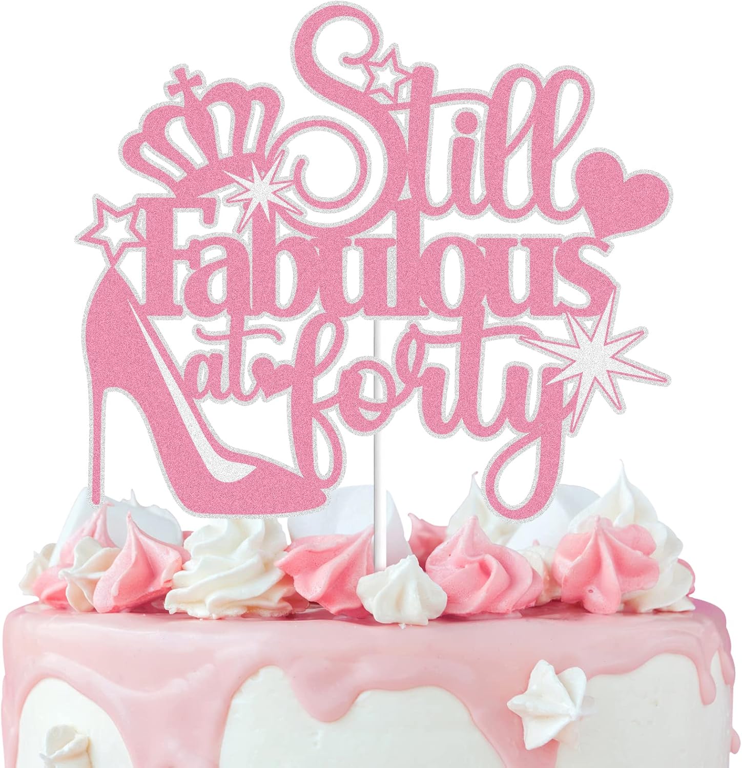 Still Fabulous at Forty Cake Topper Rose Gold Glitter 40 Years Old Happy 40th Birthday Cake Decoration High Heel Crown Queen Stepping Into 40 Birthday Party Supplies for Women (40)