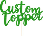 EDSG Custom Cake Topper, Personalized Double Sided Glitter Cake Topper with Any Text Numbers, 11 Colours for Birthday Wedding Anniversary Graduation Baby Shower (Green)