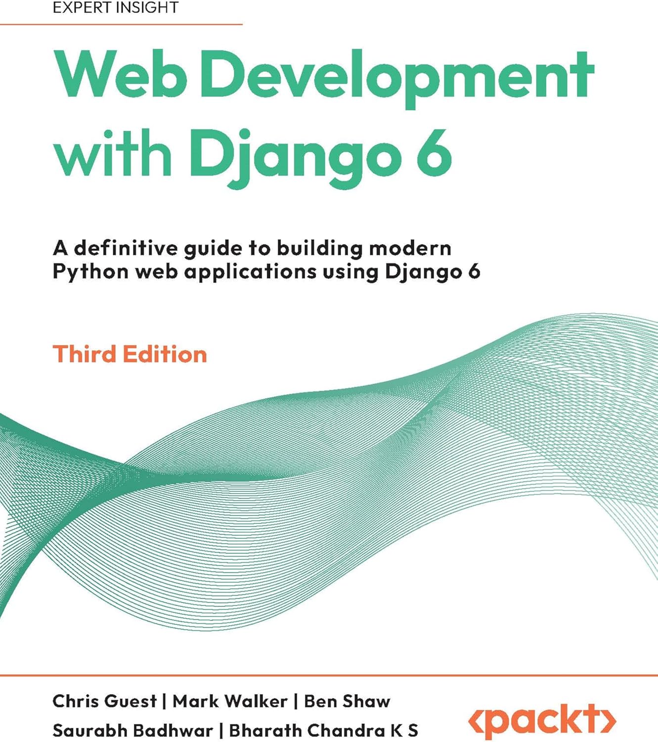 Web Development with Django 6: A definitive guide to building modern Python web applications using Django 6