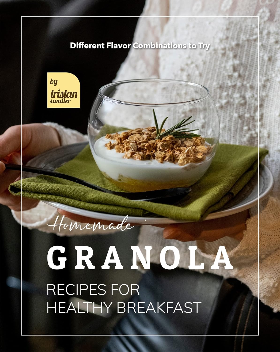 Homemade Granola Recipes for Healthy Breakfast: Different Flavor Combinations to Try