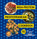 High-Protein Mediterranean Cookbook: 150 Recipes (A Good Housekeeping Book)