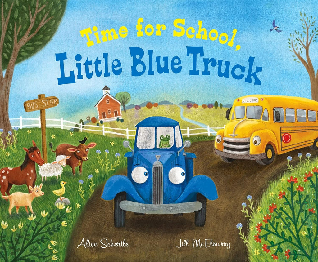 Time for School, Little Blue Truck: A Sweet School Story About Helping Friends for Children (Ages 4–8)