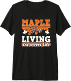 Maple Syrup Living The Sweet Life Funny Canada Breakfast Premium T-Shirt