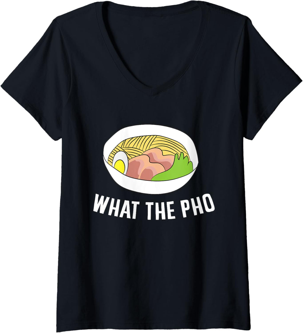 Womens Funny Ramen Pho What The Pho Vietnamese Noodles V-Neck T-Shirt