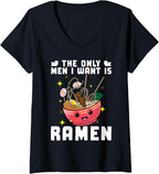 Womens The Only Men I Want Is Ramen Noodles Japanese Funny Pun V-Neck T-Shirt