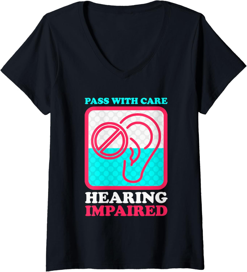 Womens Pass With Care Hearing Impaired Hearing Disability Deaf V-Neck T-Shirt