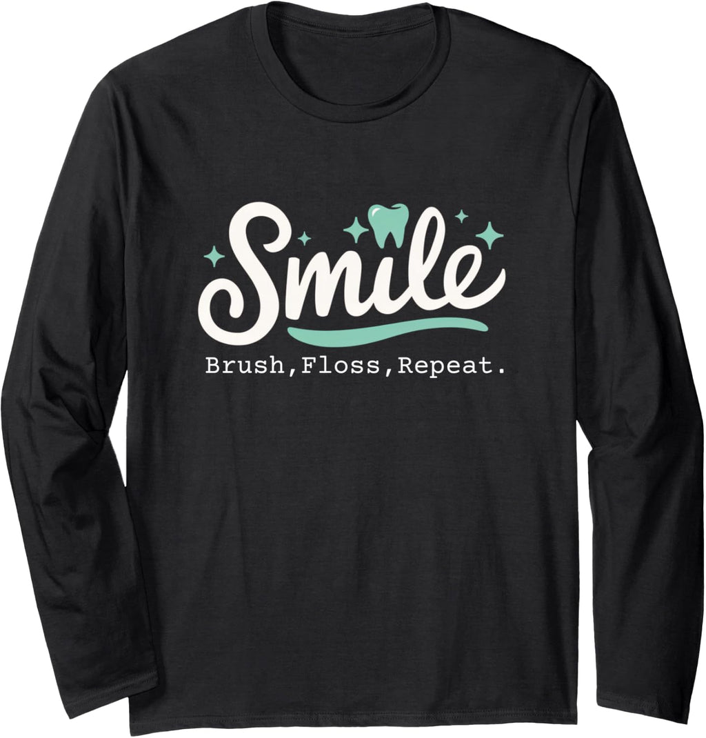 Dental Hygienist Brush Floss Smile Dental Assistants Teeth Long Sleeve T-Shirt