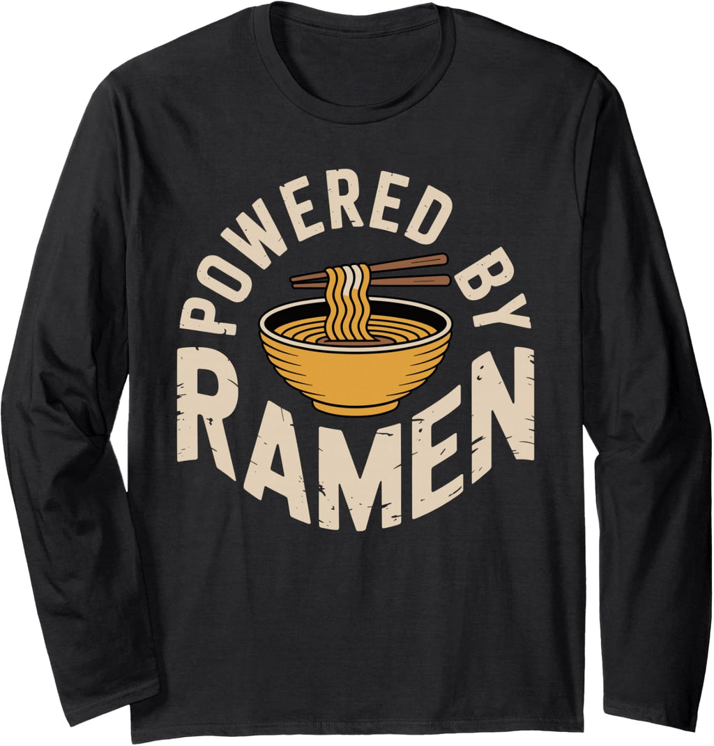 Powered by Ramen Funny Noodle Life for Food Lovers Long Sleeve T-Shirt
