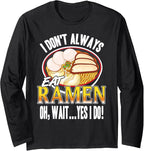 Funny Ramen Lover Humor Noodle Soup Obsession Quote Long Sleeve T-Shirt