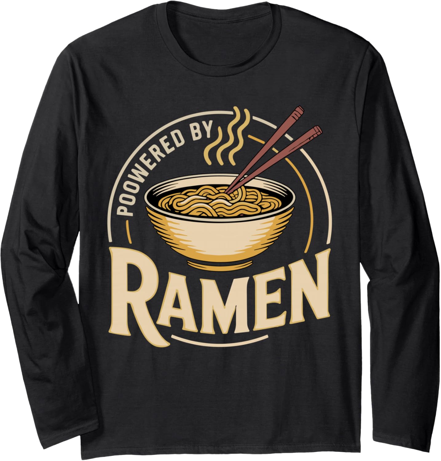 Powered by Ramen Noodle Humor for Food Lovers Long Sleeve T-Shirt