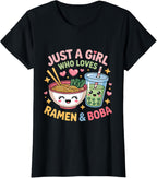 Just A Girl Who Loves Ramen & Boba T-Shirt