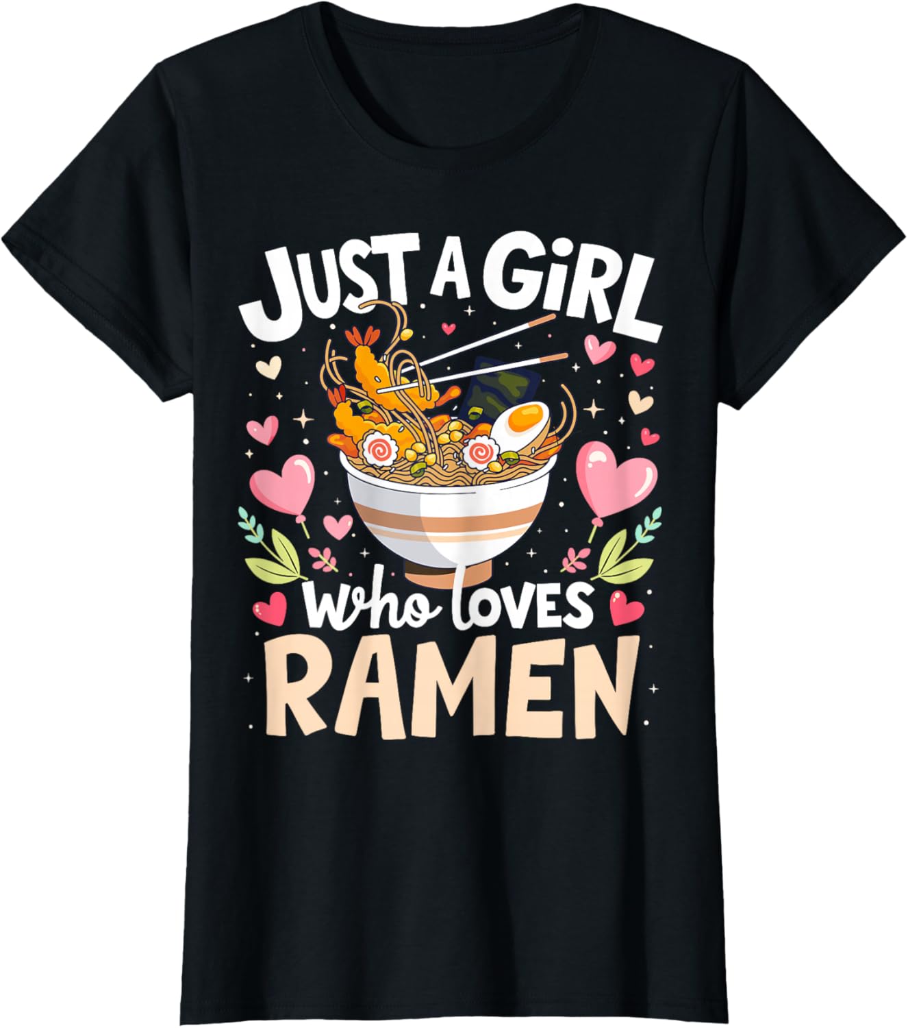 Ramen Anime Shirt Just A Girl Who Loves Ramen Lovers Noodles T-Shirt