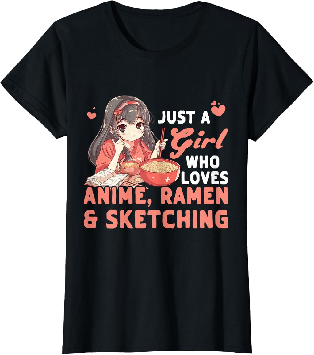 Just A Girl Who Loves Anime Ramen And Sketching Japan Anime T-Shirt