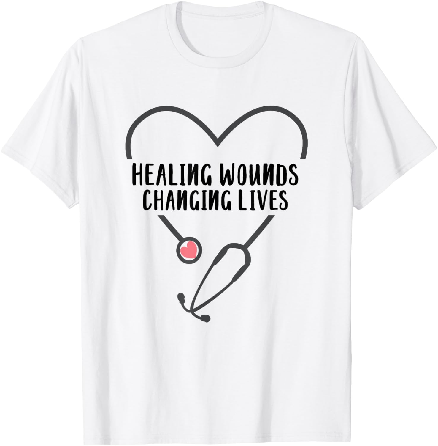 RN Wound Care Nurse Healing Wounds Changing Lives T-Shirt