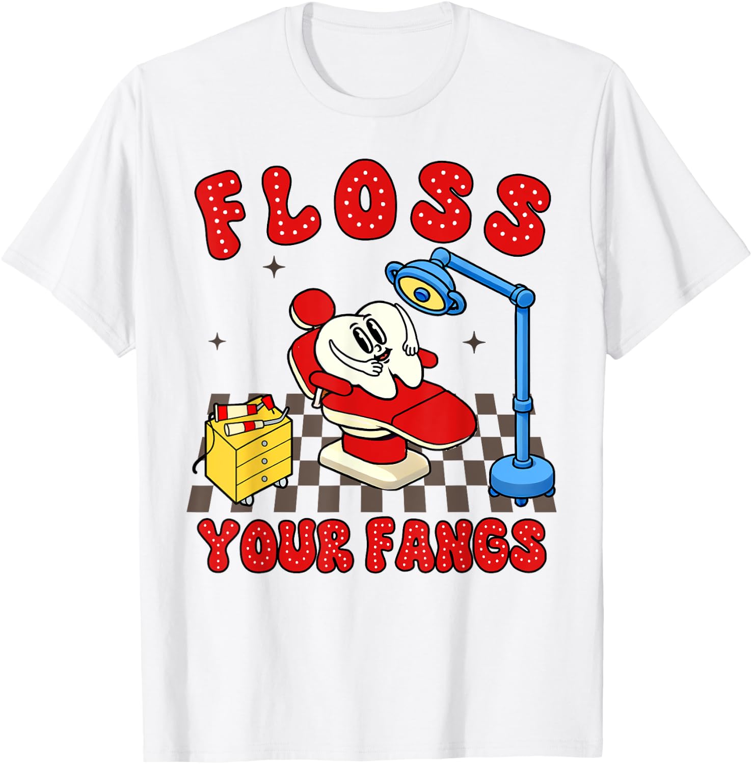 Dentist Squad Dental Hygienist Orthodontist Floss Your Fangs T-Shirt