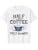 Half Coffee Half Human Caffeine Coffees Lover T-Shirt