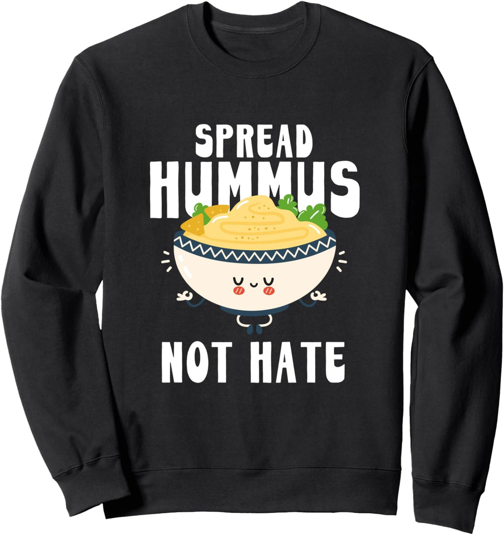 Funny Vegan - Spread Hummus Not Hate - Animal Lover Sweatshirt