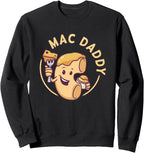 Mac Daddy MAC N CHEESE DAD Gift Sweatshirt