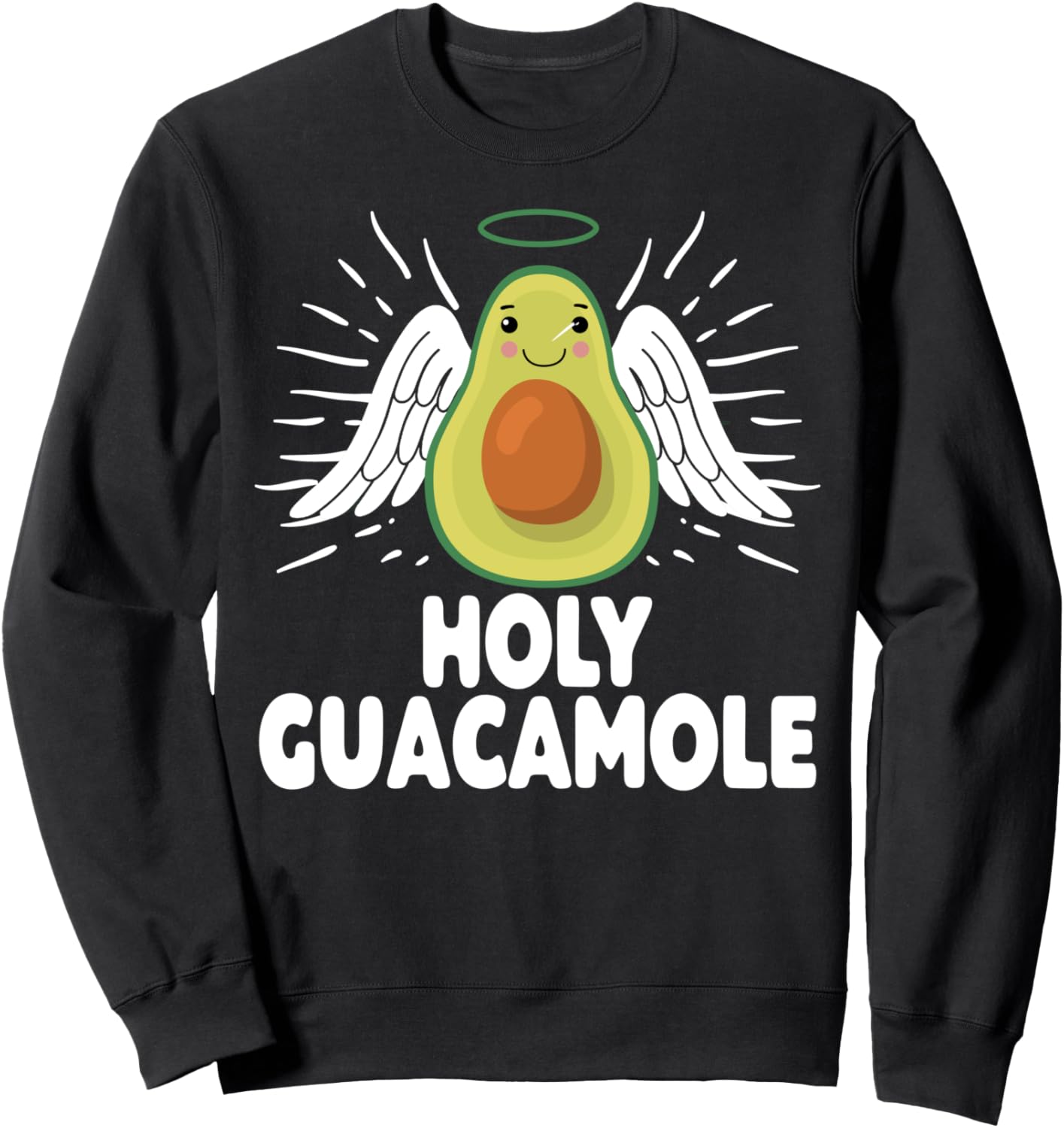 Holy Guacamole Quote Avocado Angel Sweatshirt