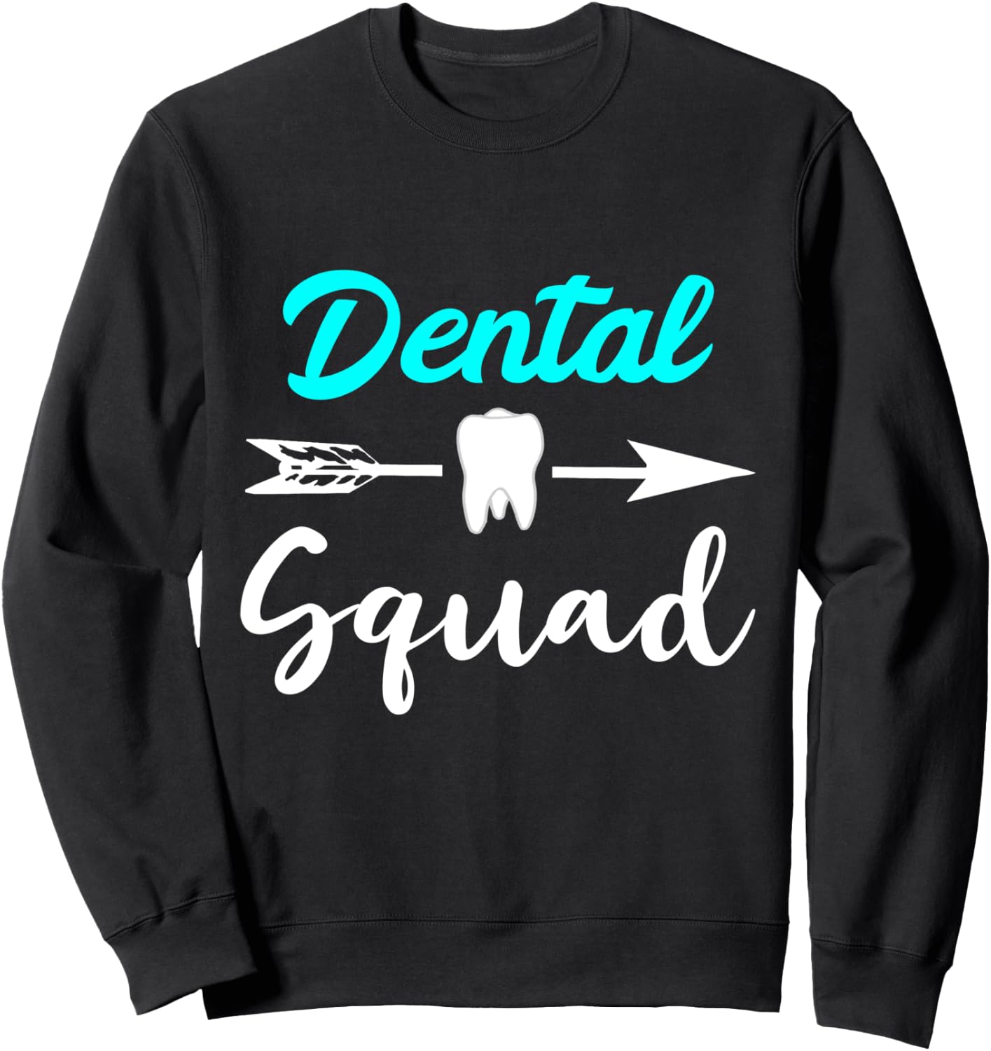 Dental Squad Dentist Team Dental Office Crew Tooth Group Sweatshirt
