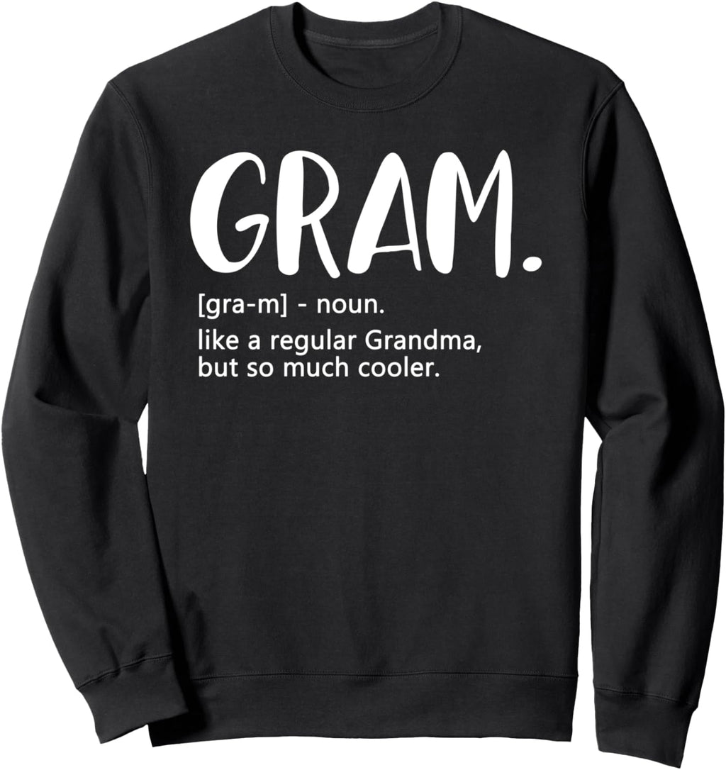 Gram like a regular Grandma but Cooler Cute Mothers Day Gram Sweatshirt