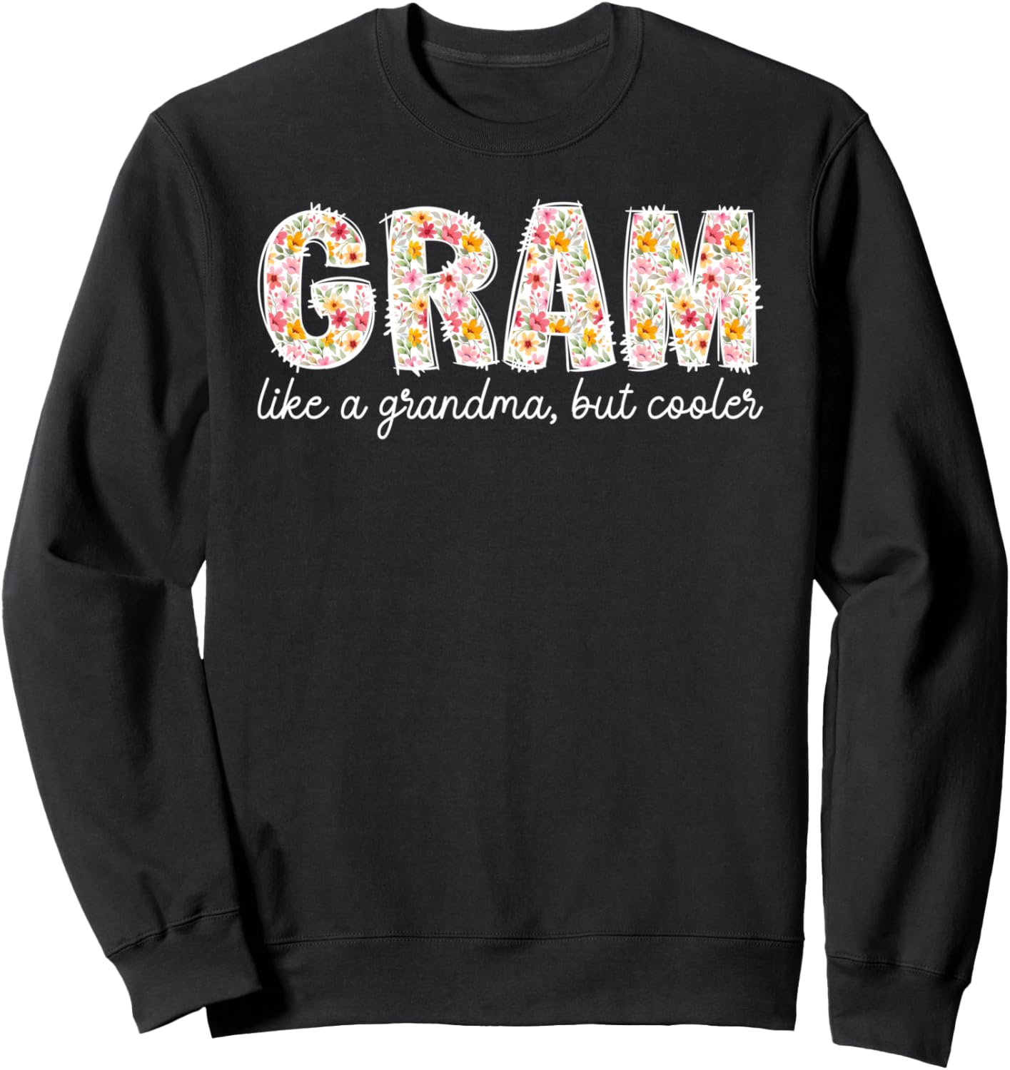 Gram Definition Gram Grandma Gram Grandmother Sweatshirt