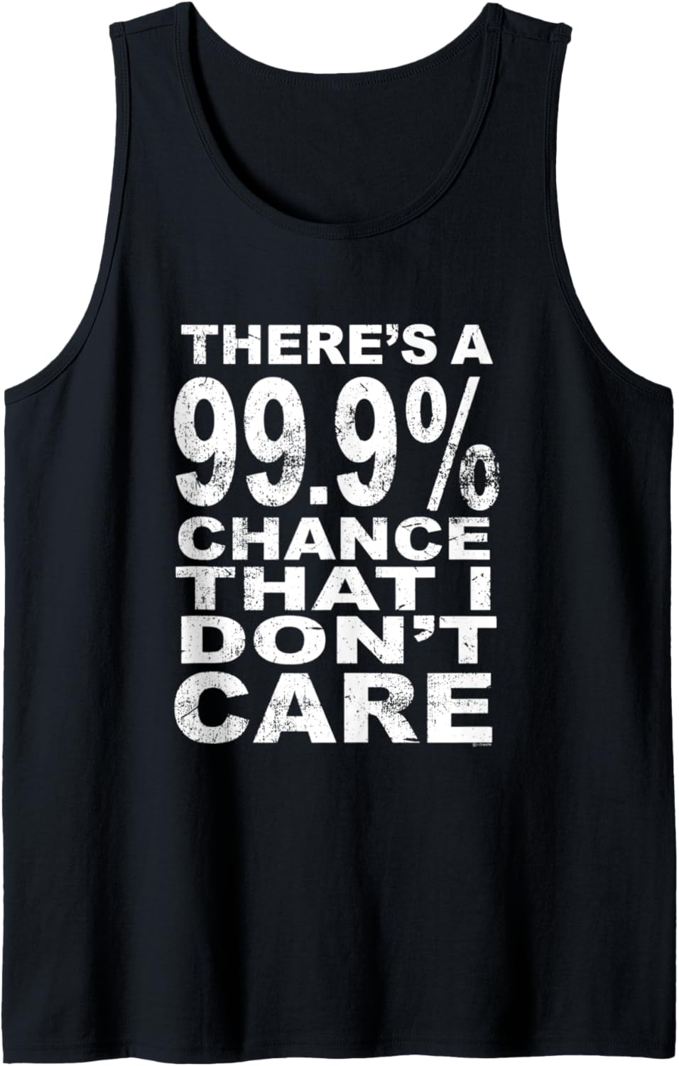 There's a 99% Chance that I Don't Care - Adult Novelty Tank Top