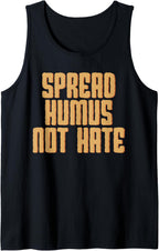 Spread Hummus Not Hate Dip Spread Chickpeas Sesame Seeds Tee Tank Top