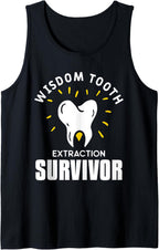 Wisdom Tooth Extraction Survivor Funny Dentist Dentistry Tank Top