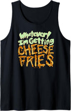 Mean Girls - Whatever I'm Getting Cheese Fries Tank Top