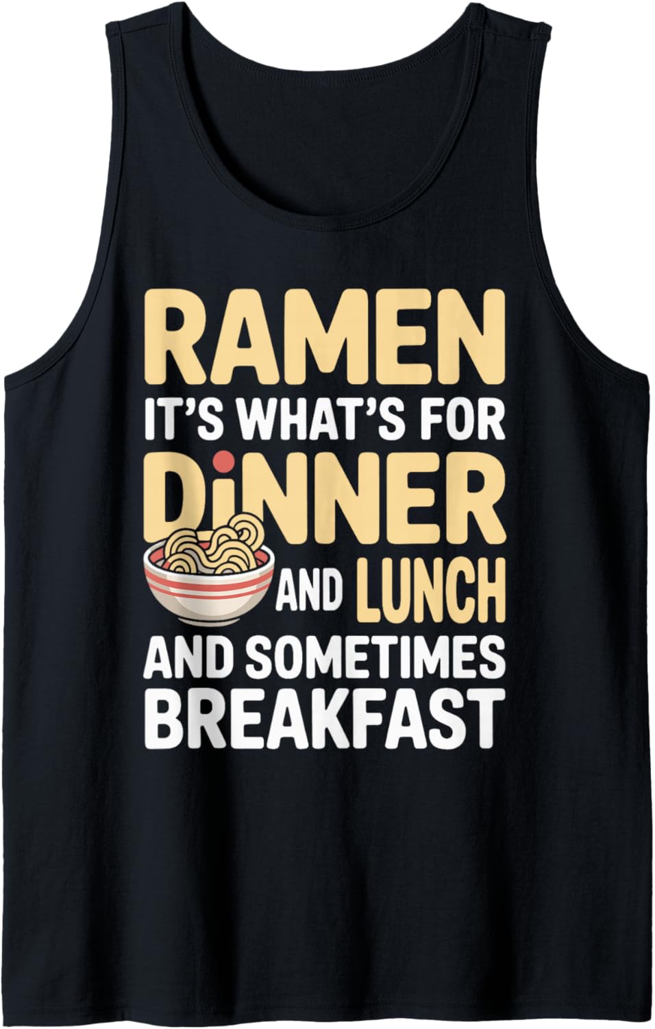 Funny Ramen Noodle Humor for Japanese Food Lovers Tank Top