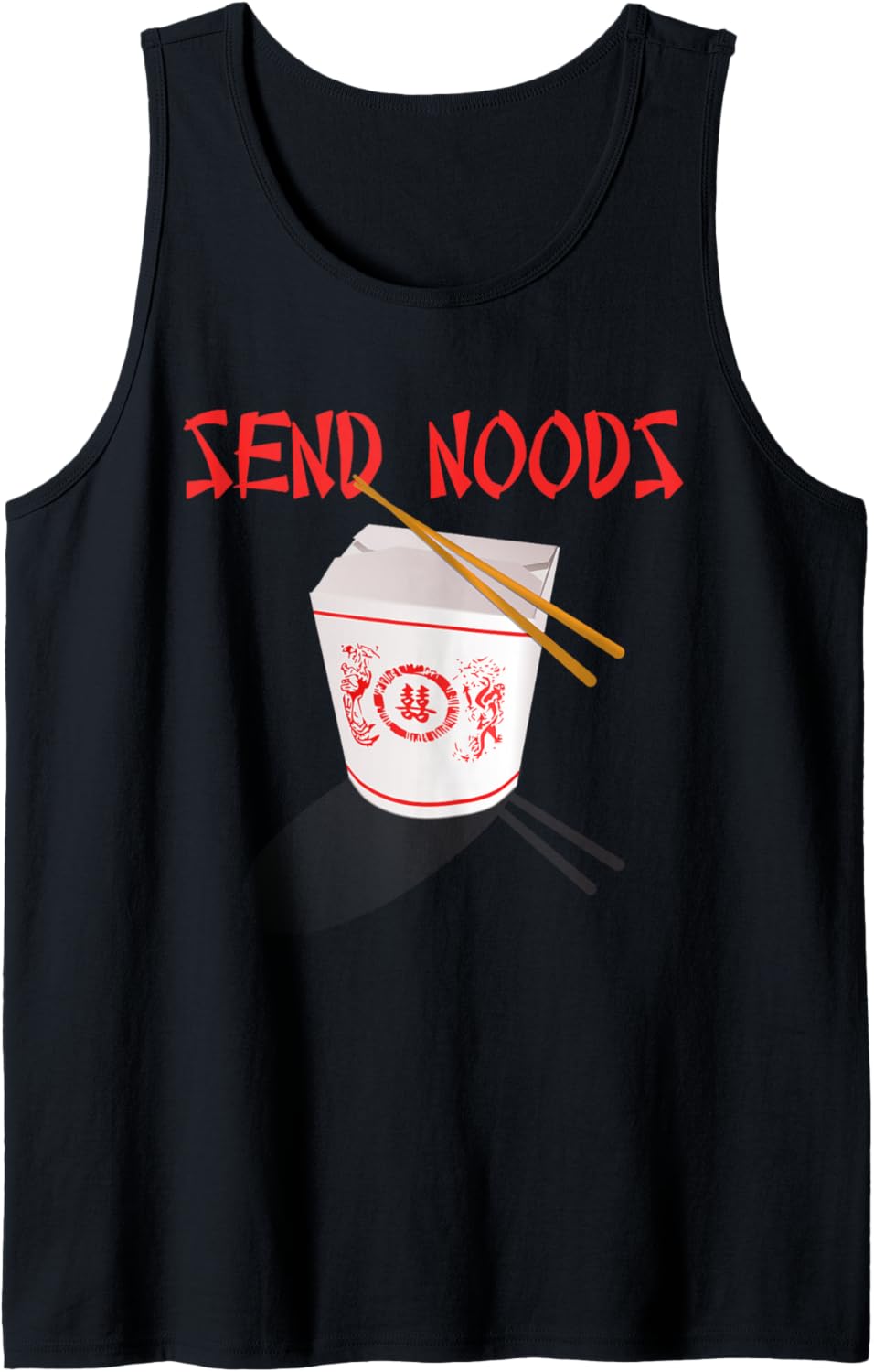 Send Noods Funny Innuendo Ramen Noodle Chinese Food Tank Top