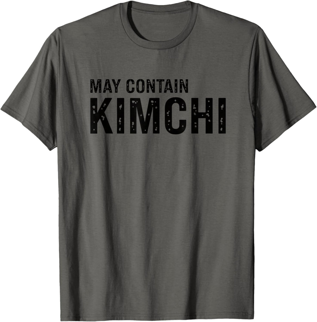 May Contain Kimchi Funny Korea Food Lover Humor T-Shirt