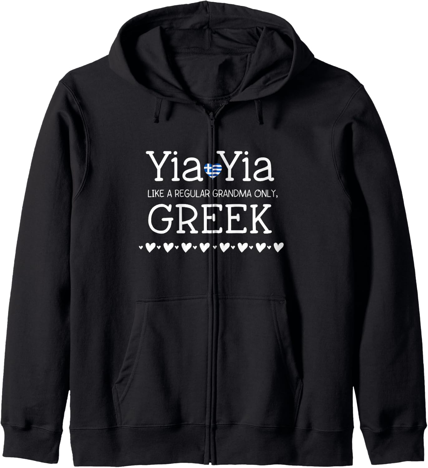 Yia Yia Like a Regular Grandma Only Greek Gift Grandmother Zip Hoodie